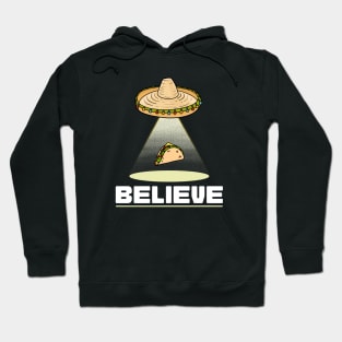 Believe UFO Sombrero Taco Abduction Hoodie